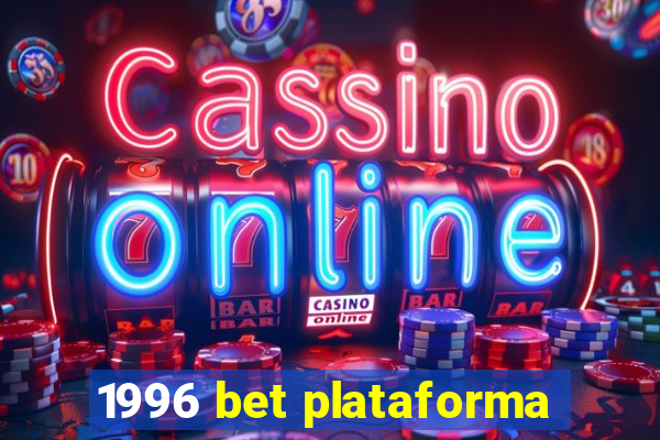 1996 bet plataforma